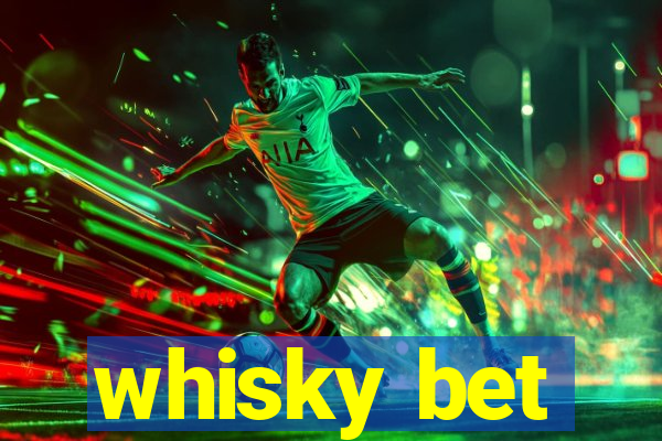 whisky bet